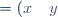 = (x \quad y)